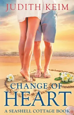 Zmena srdca: Kniha o domčeku s morskými mušľami - Change of Heart: A Seashell Cottage Book