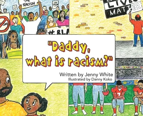 Tati, čo je to rasizmus? - Daddy, What is Racism?