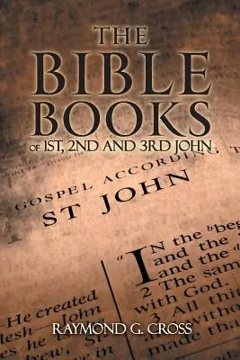 Biblické knihy 1., 2. a 3. Jána - The Bible Books of 1st, 2nd and 3rd John