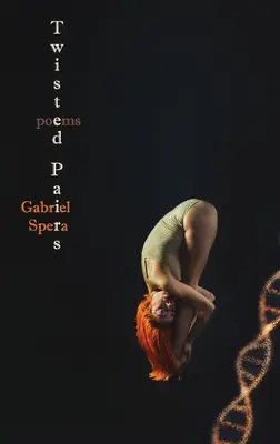 Pokrútené dvojice: Básne - Twisted Pairs: Poems