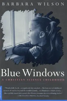 Modré okná: Kresťanské vedecké detstvo - Blue Windows: A Christian Science Childhood