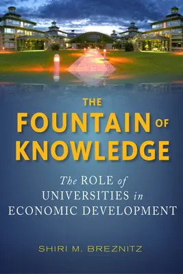 Fontána poznania: Úloha univerzít v hospodárskom rozvoji - The Fountain of Knowledge: The Role of Universities in Economic Development