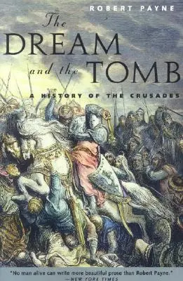 Sen a hrobka: Dejiny križiackych výprav - The Dream and the Tomb: A History of the Crusades