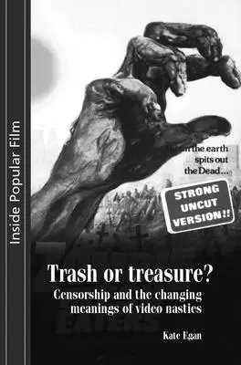 Odpad alebo poklad: Cenzúra a meniace sa významy videí - Trash or Treasure: Censorship and the Changing Meanings of the Video Nasties
