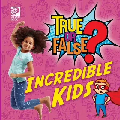 Pravda alebo lož? Neuveriteľné deti - True or False? Incredible Kids