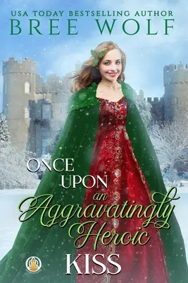 Raz na jeden strašne hrdinský bozk - Once Upon an Aggravatingly Heroic Kiss