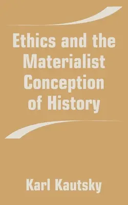 Etika a materialistické poňatie dejín - Ethics and the Materialist Conception of History