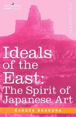 Ideály Východu: Duch japonského umenia - Ideals of the East: The Spirit of Japanese Art