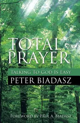 Totálna modlitba - Hovoriť s Bohom je ľahké - Total Prayer - Talking To God Is easy