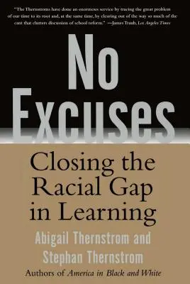 Žiadne výhovorky: Odstránenie rasových rozdielov vo vzdelávaní - No Excuses: Closing the Racial Gap in Learning