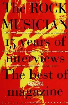 Rockový hudobník: 15 rokov rozhovorov - to najlepšie z časopisu Musician - The Rock Musician: 15 Years of the Interviews - The Best of Musician Magazine