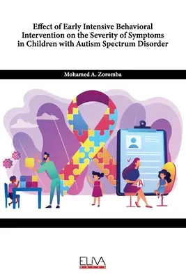 Vplyv včasnej intenzívnej behaviorálnej intervencie na závažnosť symptómov u detí s poruchou autistického spektra - Effect of Early Intensive Behavioral Intervention on the Severity of Symptoms in Children with Autism Spectrum Disorder