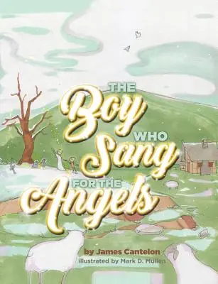 Chlapec, ktorý spieval pre anjelov - The Boy who Sang for the Angels