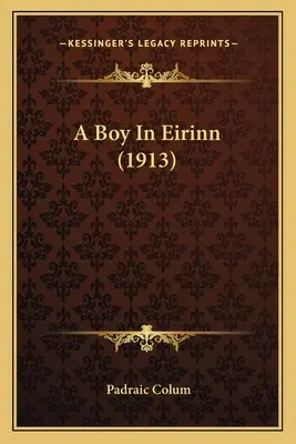 Chlapec v Eirinn (1913) - A Boy In Eirinn (1913)
