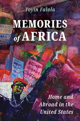 Spomienky na Afriku: domov a zahraničie v Spojených štátoch - Memories of Africa: Home and Abroad in the United States