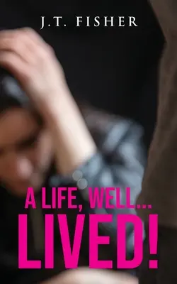 Život, dobre... Žil! - A Life, Well... Lived!