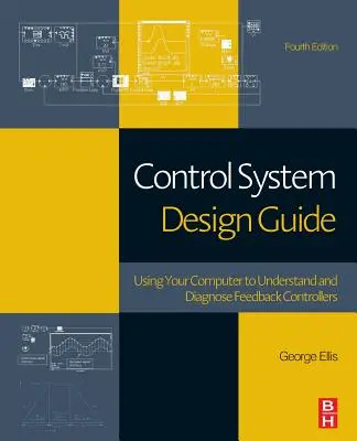 Sprievodca návrhom riadiaceho systému: Používanie počítača na pochopenie a diagnostiku regulátorov so spätnou väzbou - Control System Design Guide: Using Your Computer to Understand and Diagnose Feedback Controllers