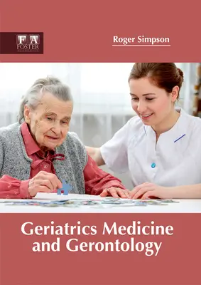 Geriatrická medicína a gerontológia - Geriatrics Medicine and Gerontology