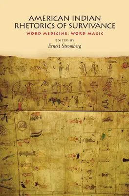 Americká indiánska rétorika prežitia: Slovo medicína, slovo mágia - American Indian Rhetorics of Survivance: Word Medicine, Word Magic