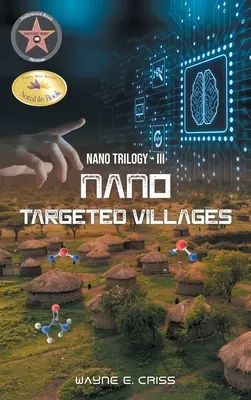 Nano trilógia III: Nanotargeted Villages - Nano Trilogy III: Nanotargeted Villages
