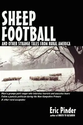 Ovčí futbal a iné podivné príbehy z amerického vidieka - Sheep Football and Other Strange Tales from Rural America