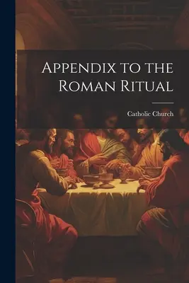 Dodatok k Rímskemu rituálu - Appendix to the Roman Ritual