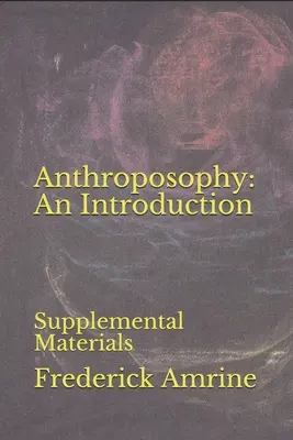 Antropozofia: Úvod: Doplnkové materiály - Anthroposophy: An Introduction: Supplemental Materials