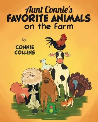 Obľúbené zvieratá tety Connie na farme - Aunt Connie's Favorite Animals on the Farm