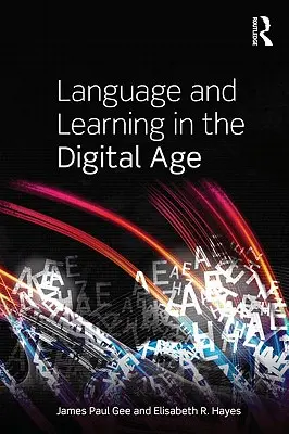 Jazyk a učenie v digitálnom veku - Language and Learning in the Digital Age