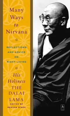 Mnoho ciest k nirváne: Úvahy a rady o správnom živote - Many Ways to Nirvana: Reflections and Advice on Right Living