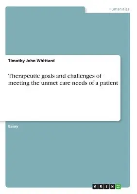 Terapeutické ciele a výzvy spojené s uspokojovaním neuspokojených potrieb starostlivosti o pacienta - Therapeutic goals and challenges of meeting the unmet care needs of a patient