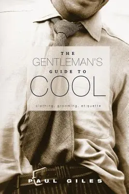 Gentlemanov sprievodca pohodou - The Gentleman's Guide to Cool