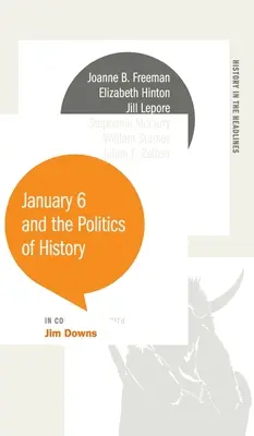 6. január a politika dejín - January 6 and the Politics of History