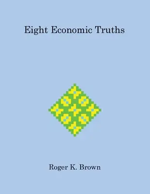 Osem ekonomických právd - Eight Economic Truths