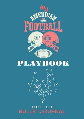 Môj zošit na americký futbal - bodkovaný bullet journal: Stredný formát A5 - 5,83X8,27 - My American Football Playbook - Dotted Bullet Journal: Medium A5 - 5.83X8.27
