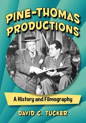 Pine-Thomas Productions: Publikácia: História a filmografia - Pine-Thomas Productions: A History and Filmography