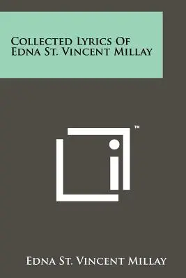 Zbierka textov Edny St. Vincent Millayovej - Collected Lyrics Of Edna St. Vincent Millay