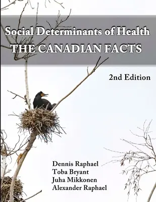Sociálne determinanty zdravia: Kanadské fakty - Social Determinants of Health: The Canadian Facts