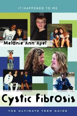 Cystická fibróza: 14. zväzok: The Ultimate Teen Guide (Konečný sprievodca pre tínedžerov) - Cystic Fibrosis: The Ultimate Teen Guide Volume 14