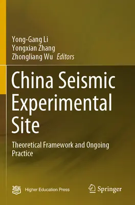 Čínske seizmické experimentálne pracovisko: Teoretický rámec a prebiehajúca prax - China Seismic Experimental Site: Theoretical Framework and Ongoing Practice