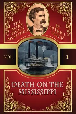 Smrť na Mississippi: Záhady Marka Twaina #1 - Death on the Mississippi: The Mark Twain Mysteries #1