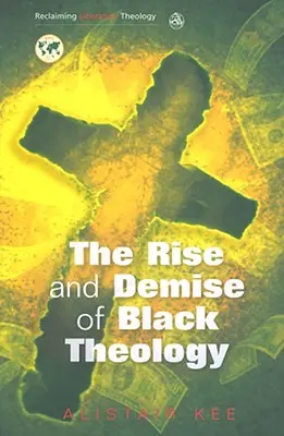 Vzostup a zánik čiernej teológie - Rise and Demise of Black Theology