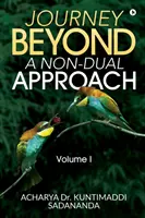 Cesta za hranice: Vydanie: Cesta za hranice: neduálny prístup: Diel I - Journey Beyond: A Non-Dual Approach: Volume I