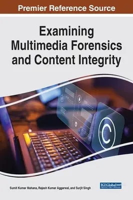 Skúmanie multimediálnej forenziky a integrity obsahu - Examining Multimedia Forensics and Content Integrity