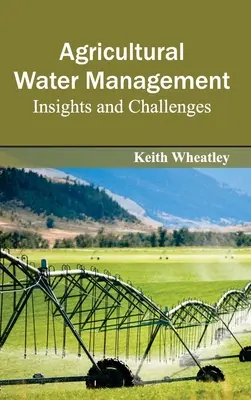 Poľnohospodársky vodný manažment: Poznatky a výzvy - Agricultural Water Management: Insights and Challenges