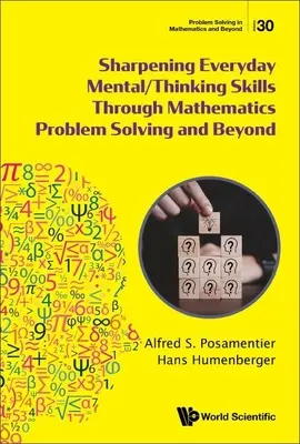 Zdokonaľovanie každodenných mentálnych/myšlienkových schopností prostredníctvom riešenia matematických problémov a ďalších oblastí - Sharpening Everyday Mental/Thinking Skills Through Mathematics Problem Solving and Beyond