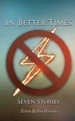 V lepších časoch: Sedem príbehov - In Better Times: Seven Stories