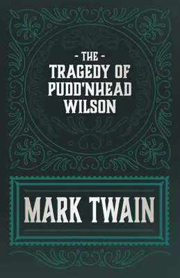 Tragédia Pudd'nhead Wilsona - The Tragedy of Pudd'nhead Wilson
