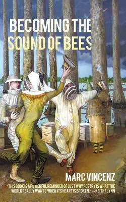Stať sa zvukom včiel - Becoming the Sound of Bees