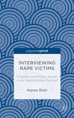 Výsluch obetí znásilnenia: Praktické a politické otázky v medzinárodnom kontexte - Interviewing Rape Victims: Practice and Policy Issues in an International Context